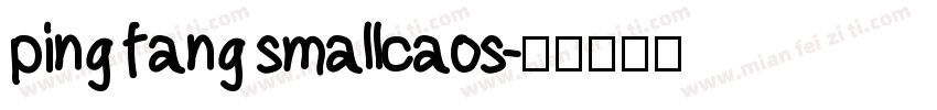 ping fang smallcaos字体转换